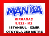 manisa kırkağaç ta istanbul - izmir otoyoluna 350 metre mesafede 9.922 m2 kıymetli yatırımlık arsa